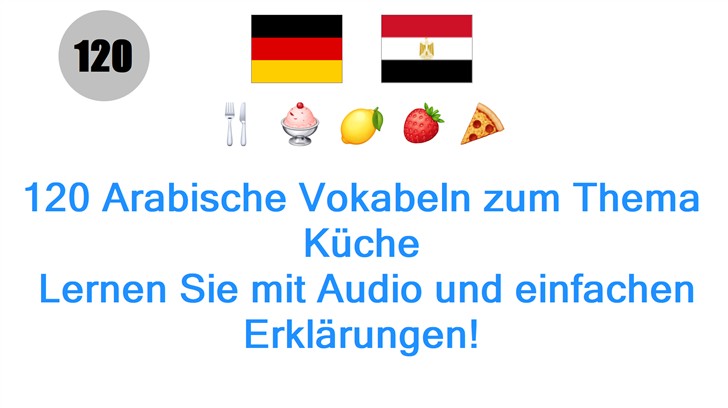 120 Arabische Vokabeln zum Thema Küche: Lernen Sie mit Audio und einfachen Erklärungen!